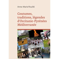 Coutumes, traditions, légendes d'Occitanie-Pyrénées Méditerranée