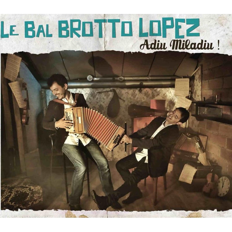 Le Bal Brotto Lopez, Adiu Miladiu ! Occitania.shop Le Bal Brotto Lopez, Adiu Miladiu ! Occitania.shop
