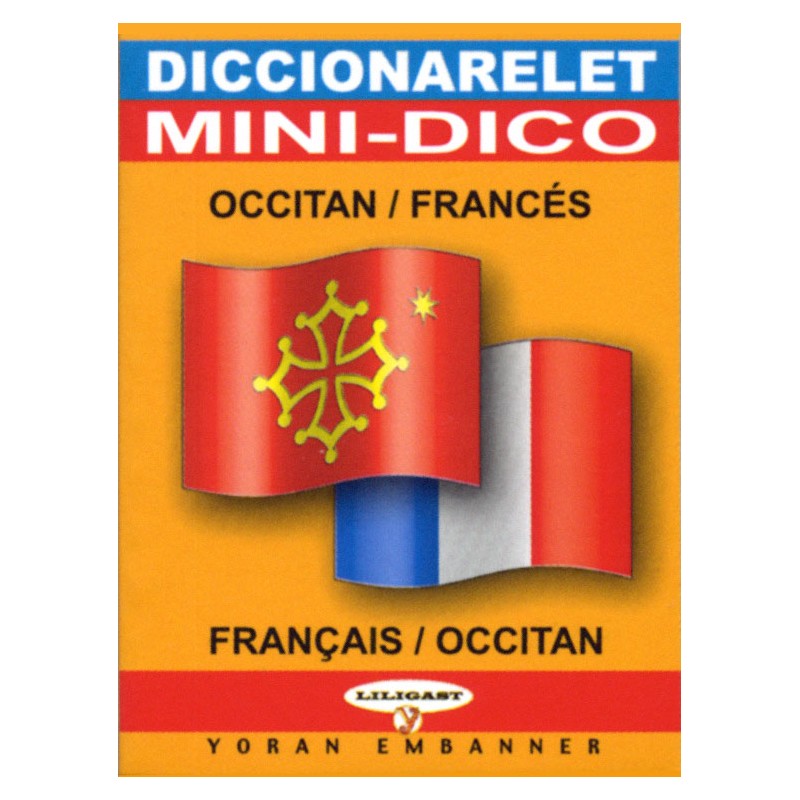 Diccionarelet - Mini-Dico français/occitan & occitan/francés Diccionarelet - Mini-Dico français/occitan & occitan/francés