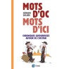 Mots d'oc, mots d'ici - Chroniques savoureuses autour de l'occitan